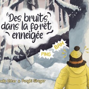 Des bruits dans la foret enneigee isabelle etter